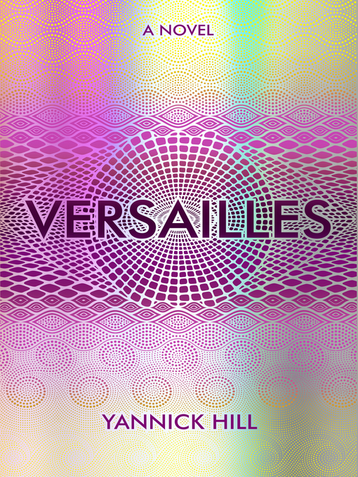 Title details for Versailles by Yannick Hill - Available